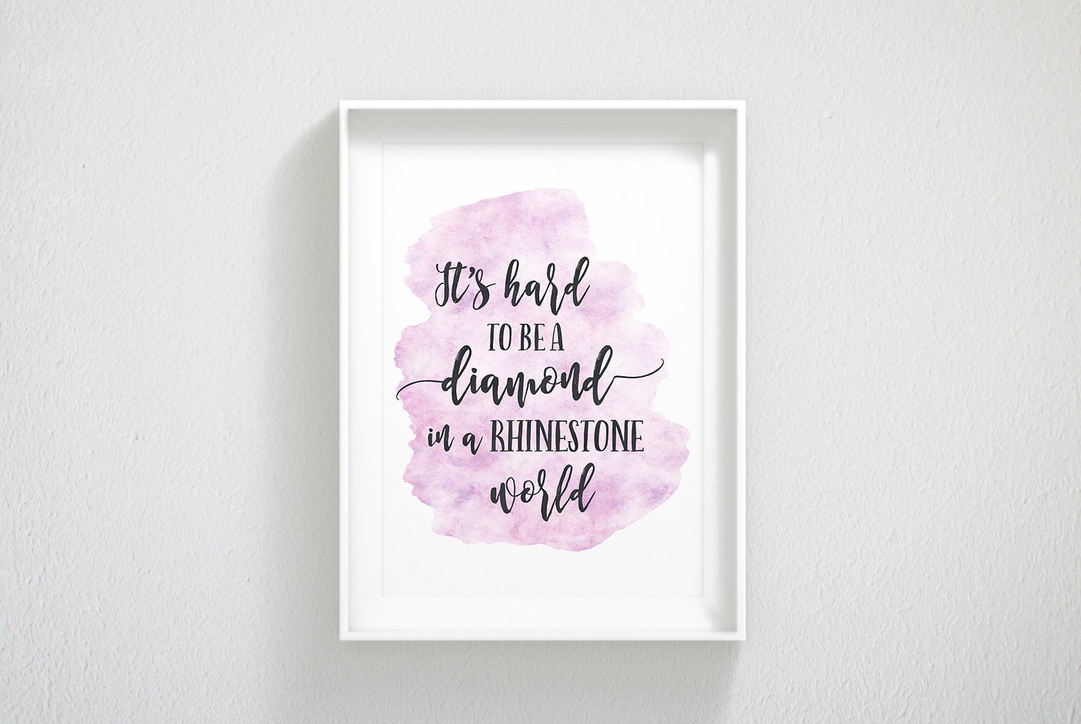 It's Hard to be a Diamond in a Rhinestone World, Dolly Parton Quote Art Print