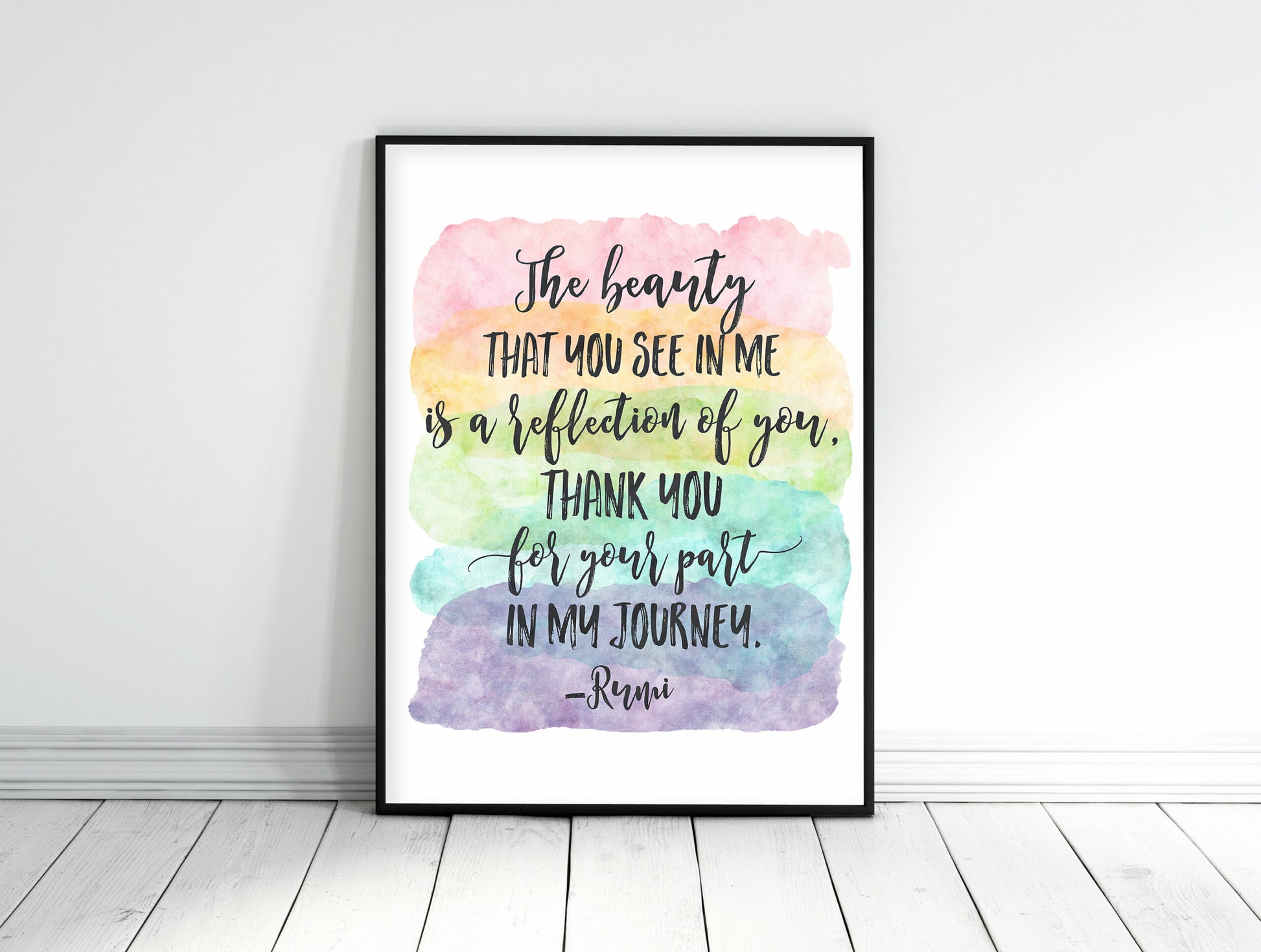 The Beauty You See in Me Is a Reflection of You, Rumi Quote, Wall Art Print