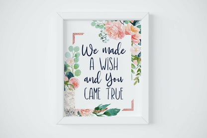 We Made A Wish And You Came True Printable Nursery Wall Art,Floral Watercolor