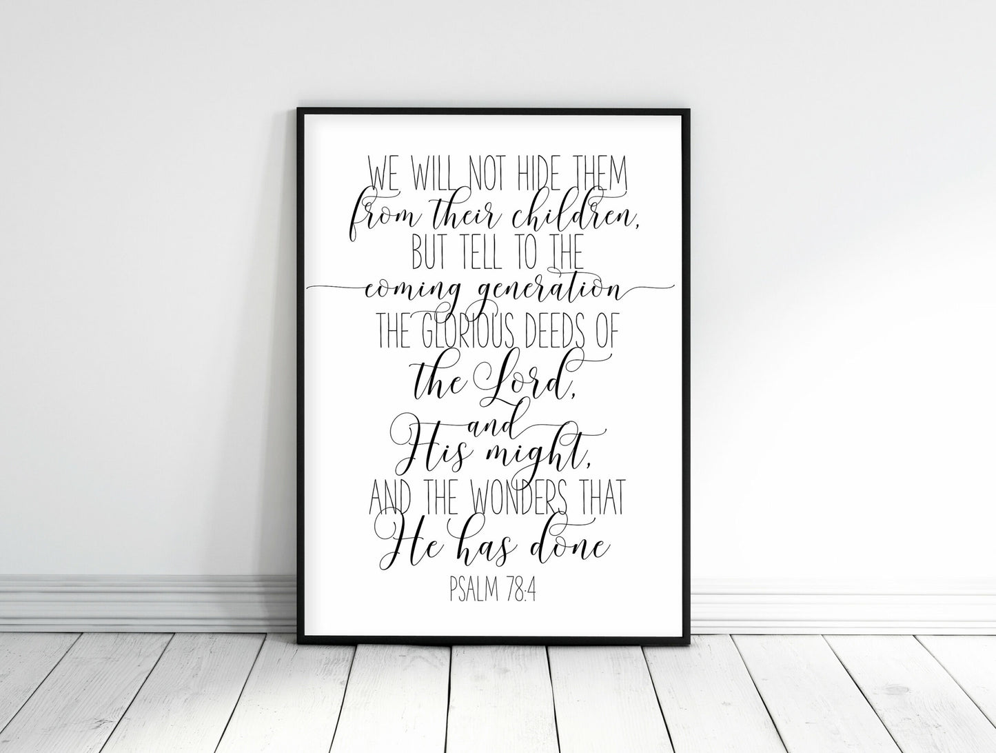 We Will Not Hide Them From Their Children, Psalm 78:4, Bible Verse Prints, Scripture Wall Art