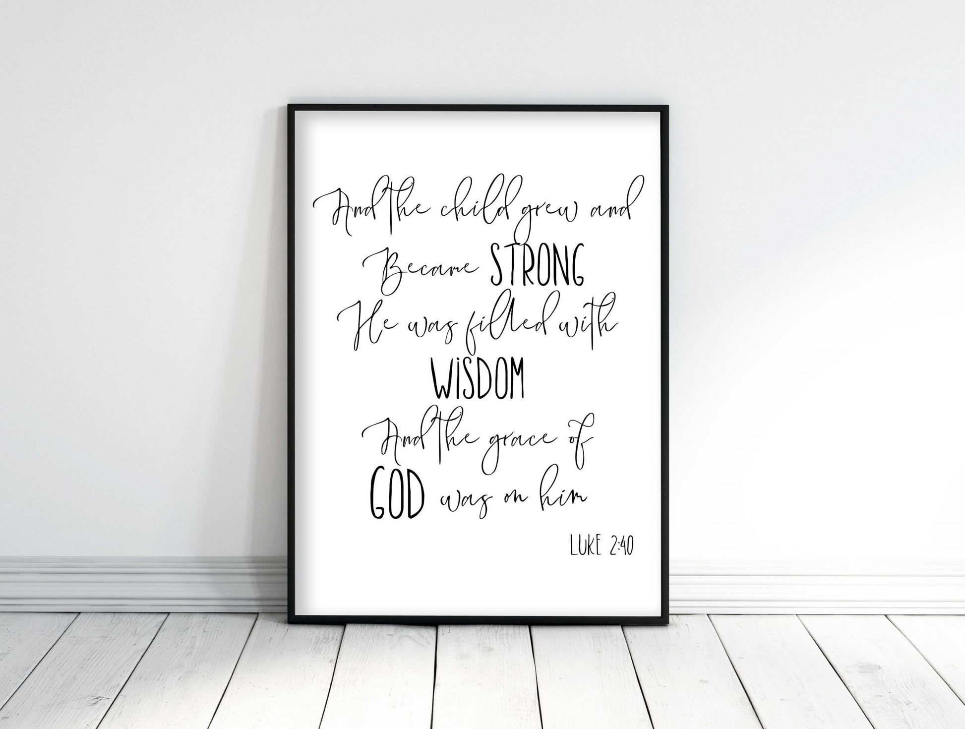 And The Child Grew And Became Strong, Luke 2:40, Bible Verse Wall Art,Kids Room Decor