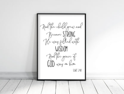 And The Child Grew And Became Strong, Luke 2:40, Bible Verse Wall Art,Kids Room Decor