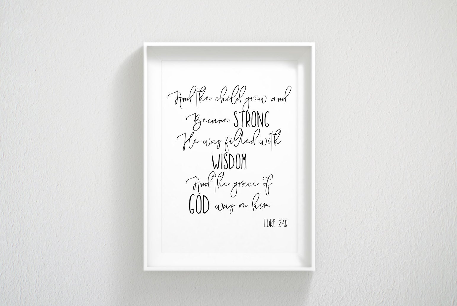And The Child Grew And Became Strong, Luke 2:40, Bible Verse Wall Art,Kids Room Decor