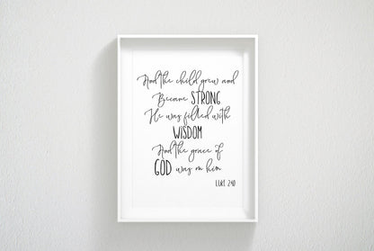 And The Child Grew And Became Strong, Luke 2:40, Bible Verse Wall Art,Kids Room Decor