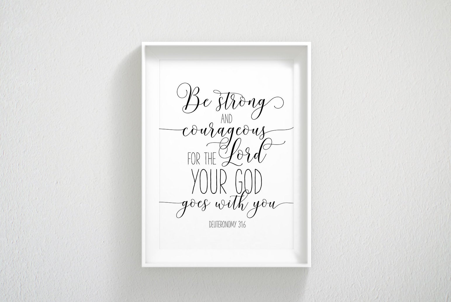 Deuteronomy 31:6 Be Strong And Courageous, Scripture Wall Art, Bible Verse Printabe, Wall Art