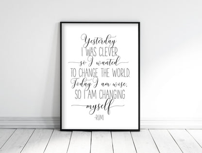 Yesterday I Was Clever so I Wanted to Change the World, Rumi Poem Quote Art