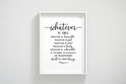 Whatever Is True Noble Right Pure Lovely Admirable, Philippians 4:8, Bible Verse Prints