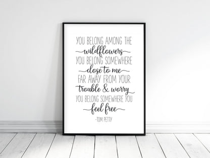 You Belong Among the Wildflowers, Tom Petty Wall Art, Girl Quotes Room Decor