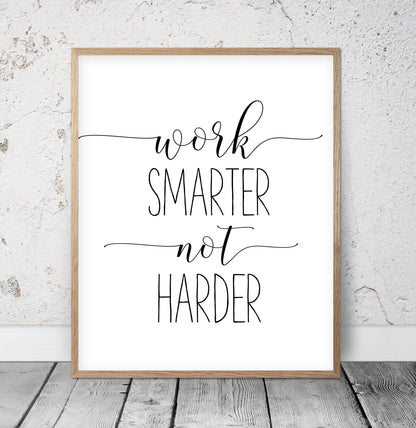 Work Smarter Not Harder, Office Decor for Women,Quote Prints, Positive Prints