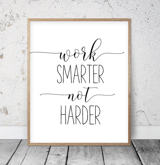 Work Smarter Not Harder, Office Decor for Women,Quote Prints, Positive Prints