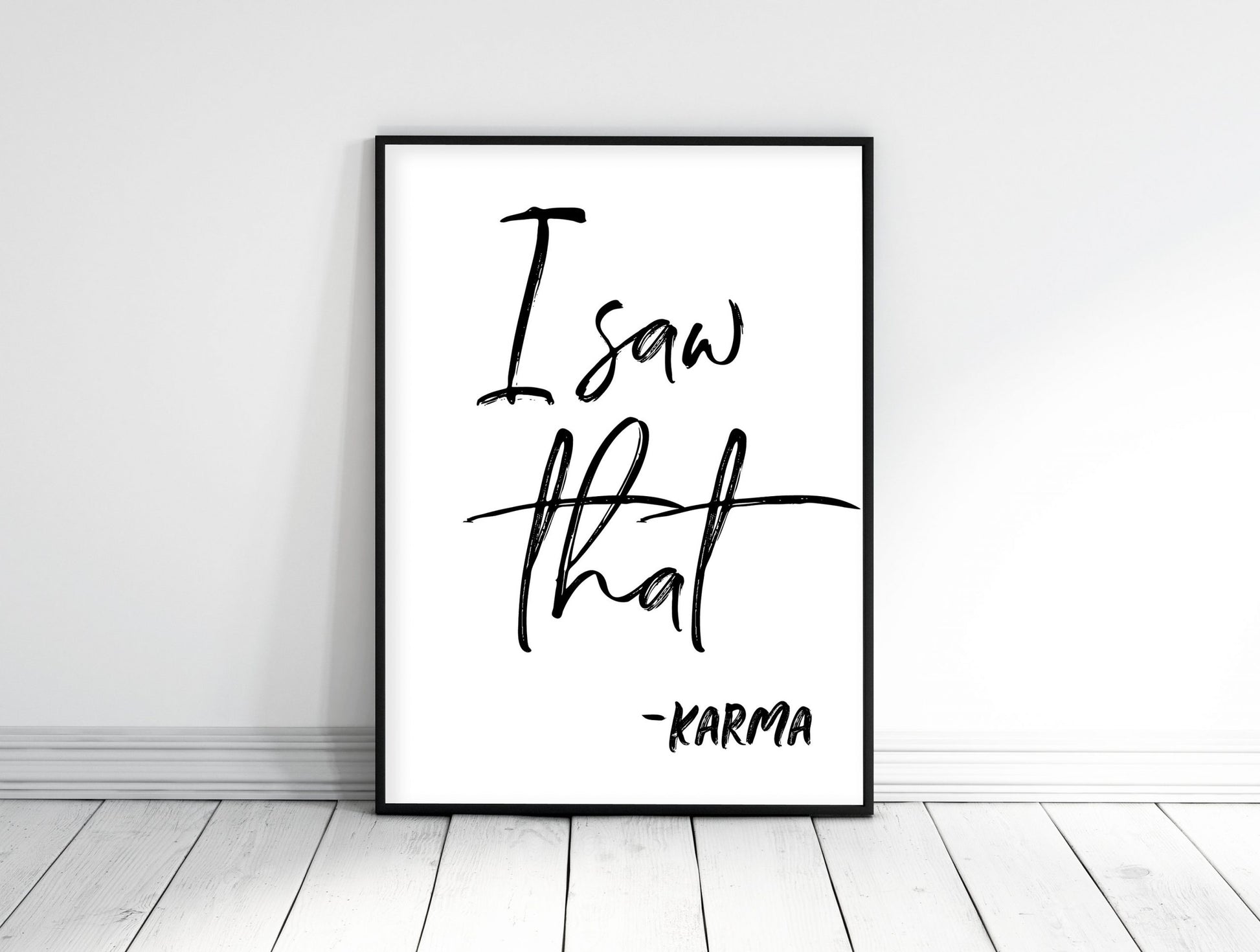 I Saw That, Karma, Motivational Prints, Funny Quotes, Funny Office Decor Art