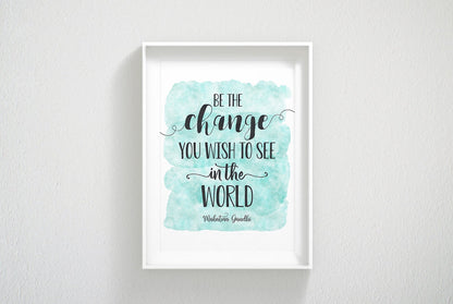 Be The Change You Wish To See In The World, Mahatma Gandhi Quotes Wall Art