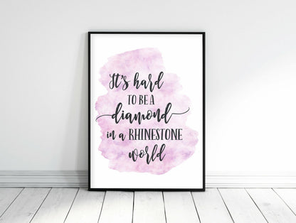 It's Hard to be a Diamond in a Rhinestone World, Dolly Parton Quote Art Print