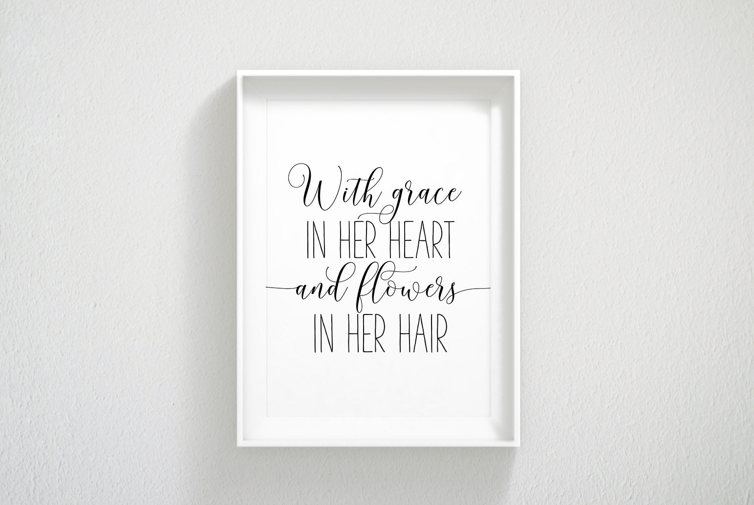 With Grace In Her Heart and Flowers in Her Hair, Girls Room Decor, Girl Quotes