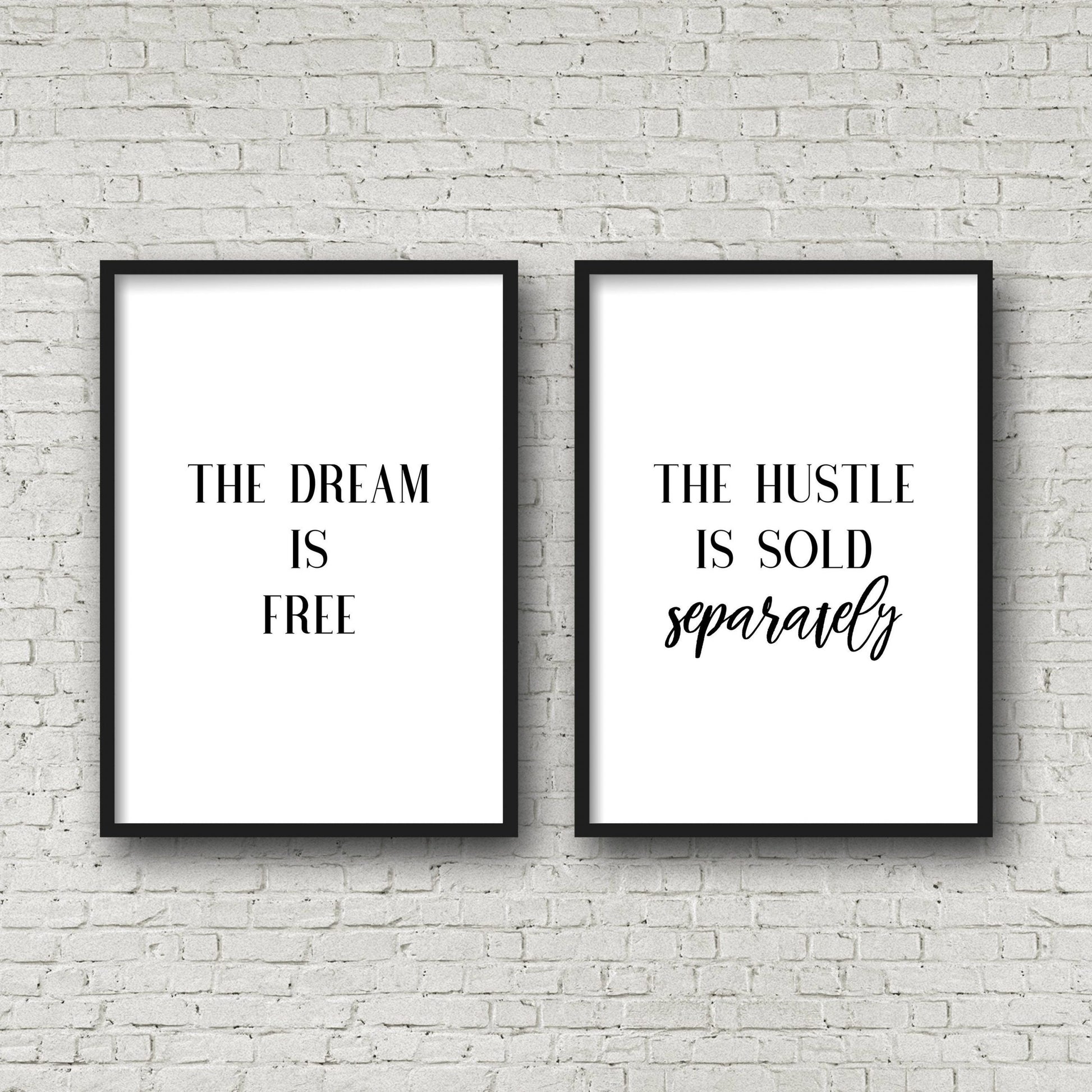 The Dream Is Free Hustle Sold Separately, Dreamer Print, Hustle Wall Decor