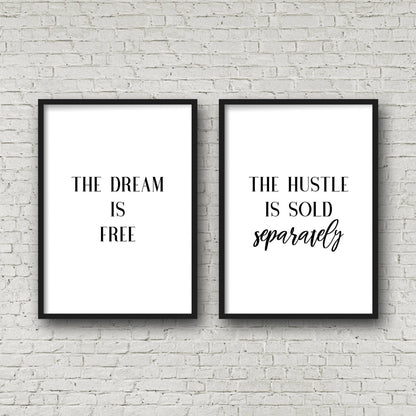 The Dream Is Free Hustle Sold Separately, Dreamer Print, Hustle Wall Decor