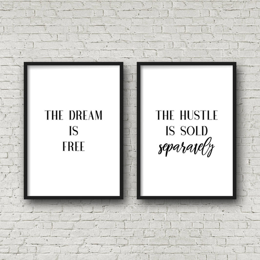 The Dream Is Free Hustle Sold Separately, Dreamer Print, Hustle Wall Decor