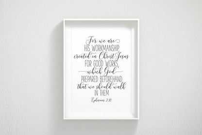 We are His Workmanship Created in Christ Jesus, Ephesians 2:10, Printable Bible Verses Wall Art
