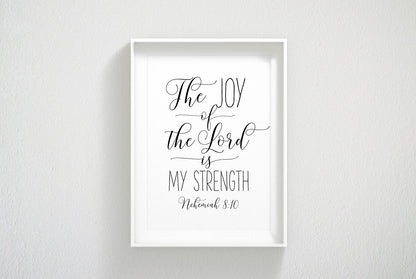 The Joy Of The Lord Is My Strength, Nehemiah 8:10, Bible Verse Printable Art, Scripture Wall Art