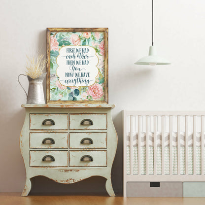First We Had Each Other,Then We Had You,Nursery Print Art Print,Wall Art Decor