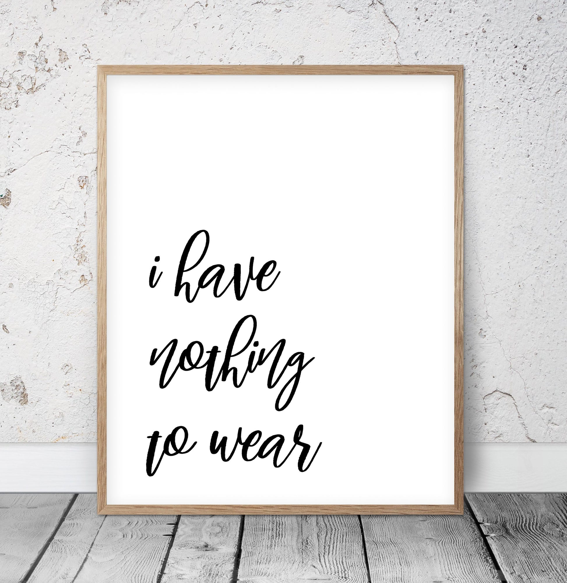 I Have Nothing To Wear Print, Printable Wall Art, Fashion Prints, Bed Decor