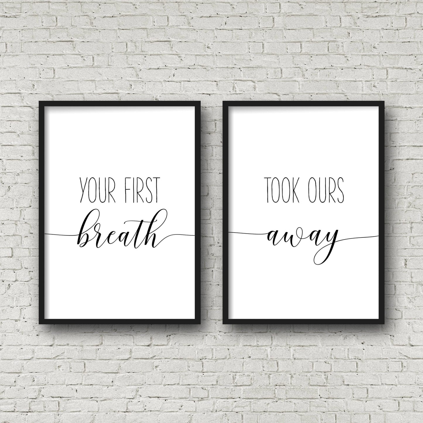 Set of 2, Your First Breath Took Ours Away, Nursery Printable Wall Art,Room Decor