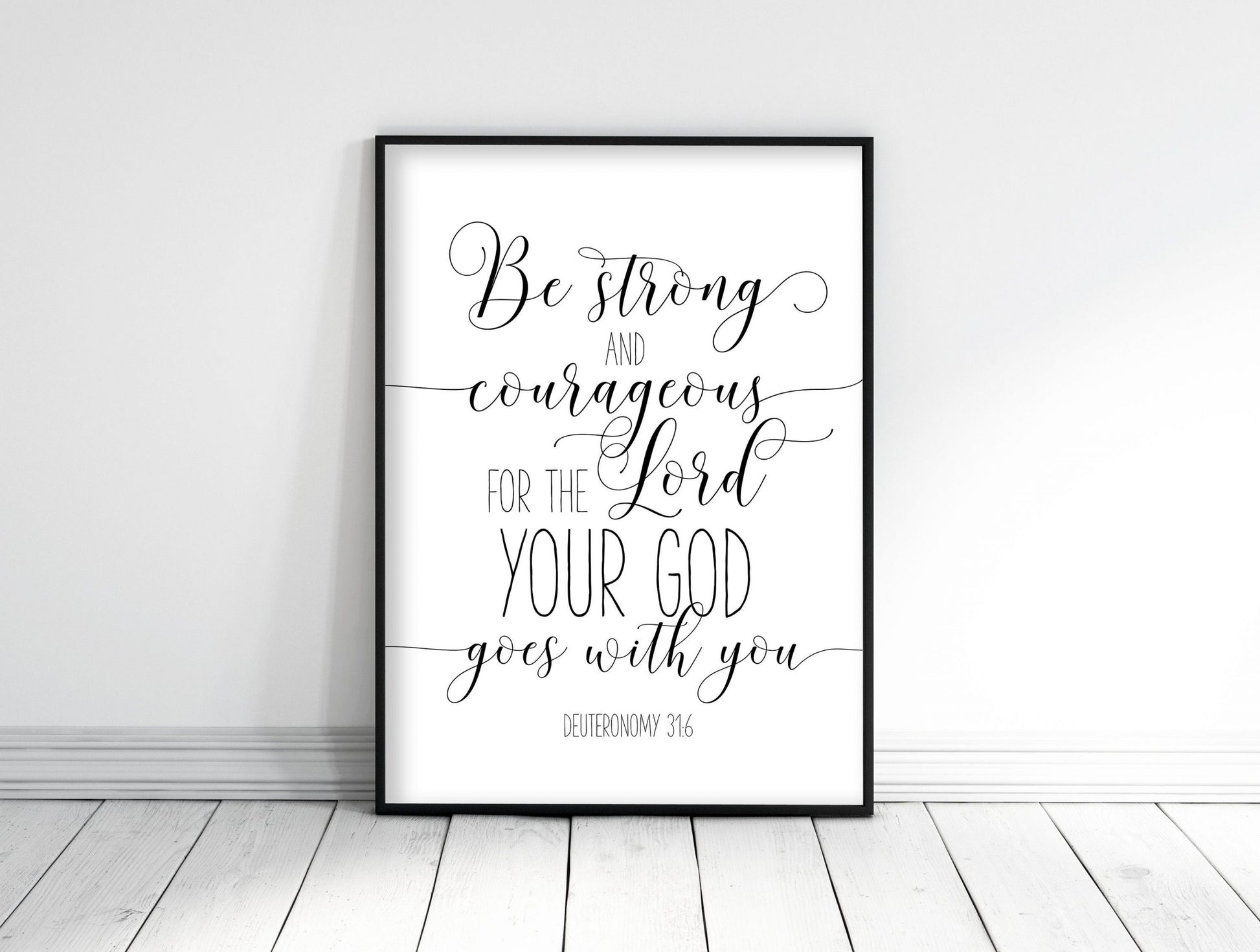 Deuteronomy 31:6 Be Strong And Courageous, Scripture Wall Art, Bible Verse Printabe, Wall Art
