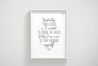 Yesterday I Was Clever so I Wanted to Change the World, Rumi Poem Quote Art