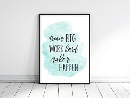 Dream Big Work Hard Make It Happen, Motivational Prints, Printable Office Art