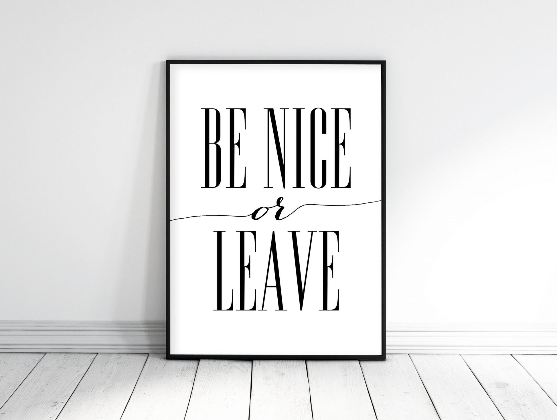 Printable Quote Office Be Nice Poster,Home Decor Prints, Be Nice or Leave Print