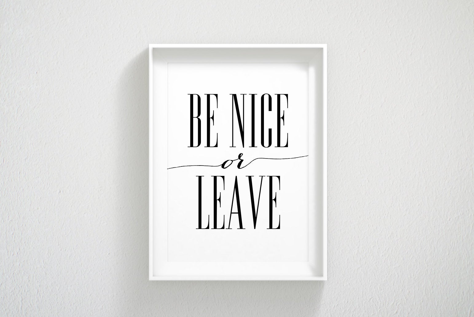 Printable Quote Office Be Nice Poster,Home Decor Prints, Be Nice or Leave Print