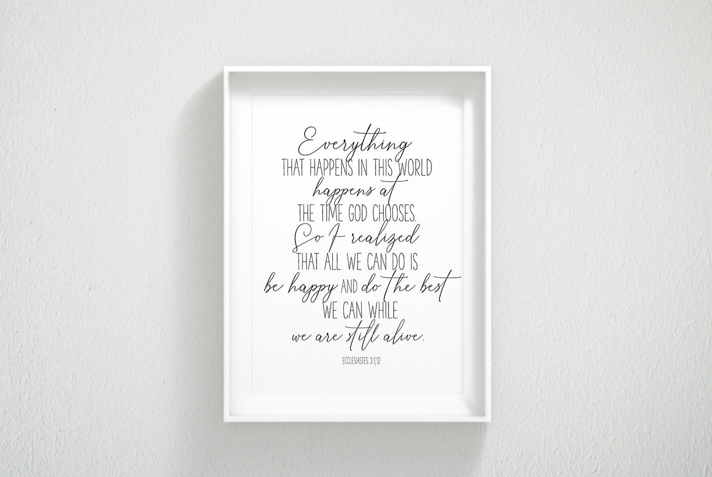 Everything That Happens In This World, Ecclesiastes 3:1,12 Bible Verse Printable Wall Art