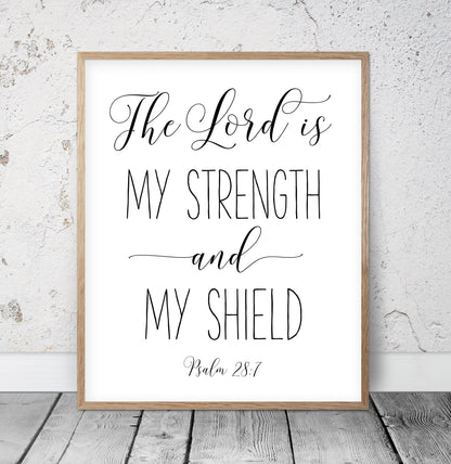 The Lord Is My Strength And My Shield, Psalm 28:7, Bible Verse Printable Wall Art