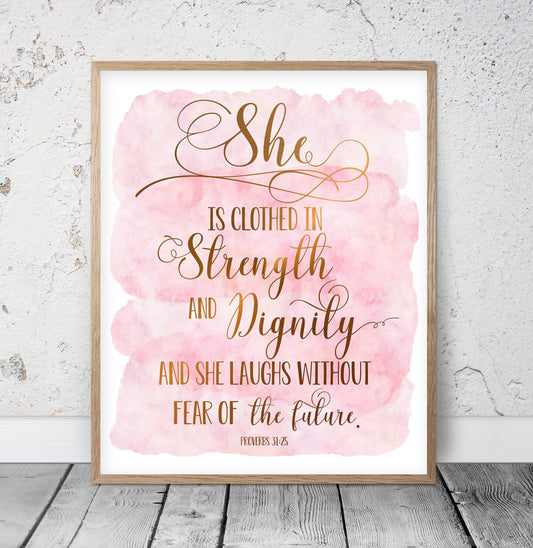 She Is Clothed In Strength And Dignity, Proverbs 31:25, Bible Verse Printable Wall Art