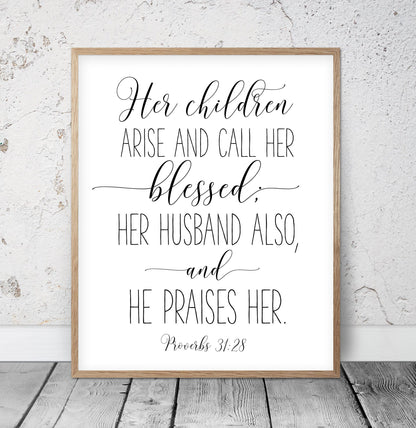 Her Children Arise And Called Her Blessed, Proverbs 31:28, Bible Verse Printable Wall Art