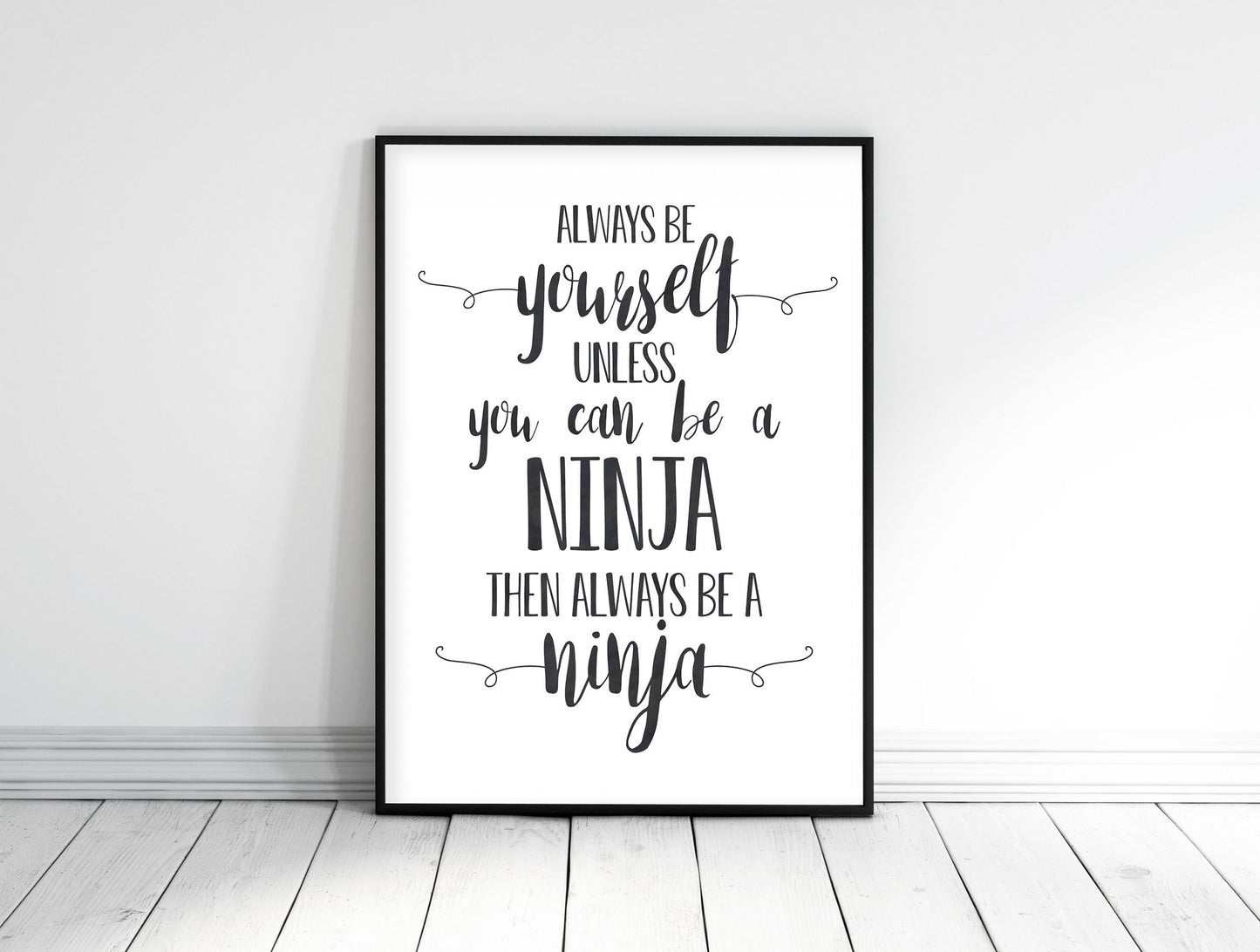 Always Be Yourself Unless You Can Be a Ninja, Boys Nursery Decor Funny Prints