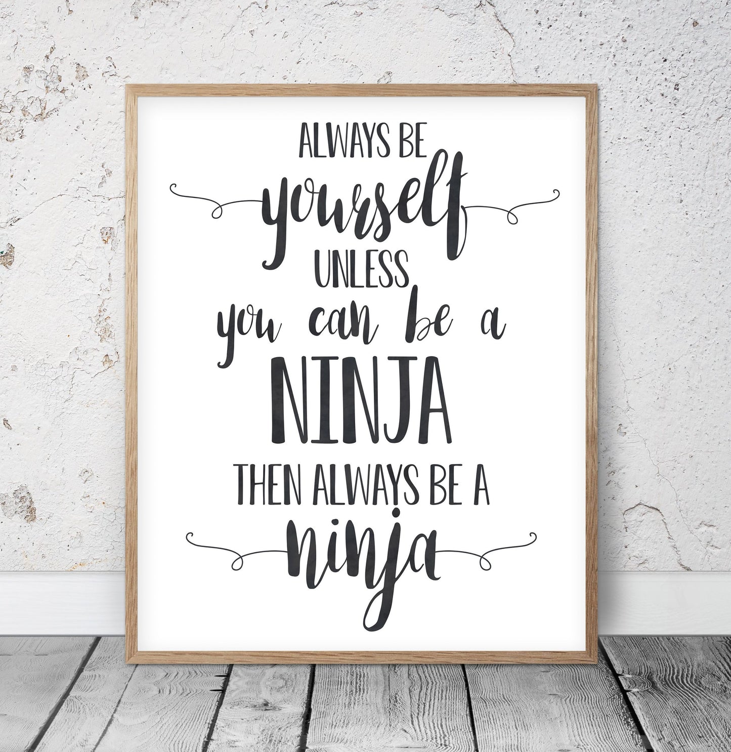 Always Be Yourself Unless You Can Be a Ninja, Boys Nursery Decor Funny Prints
