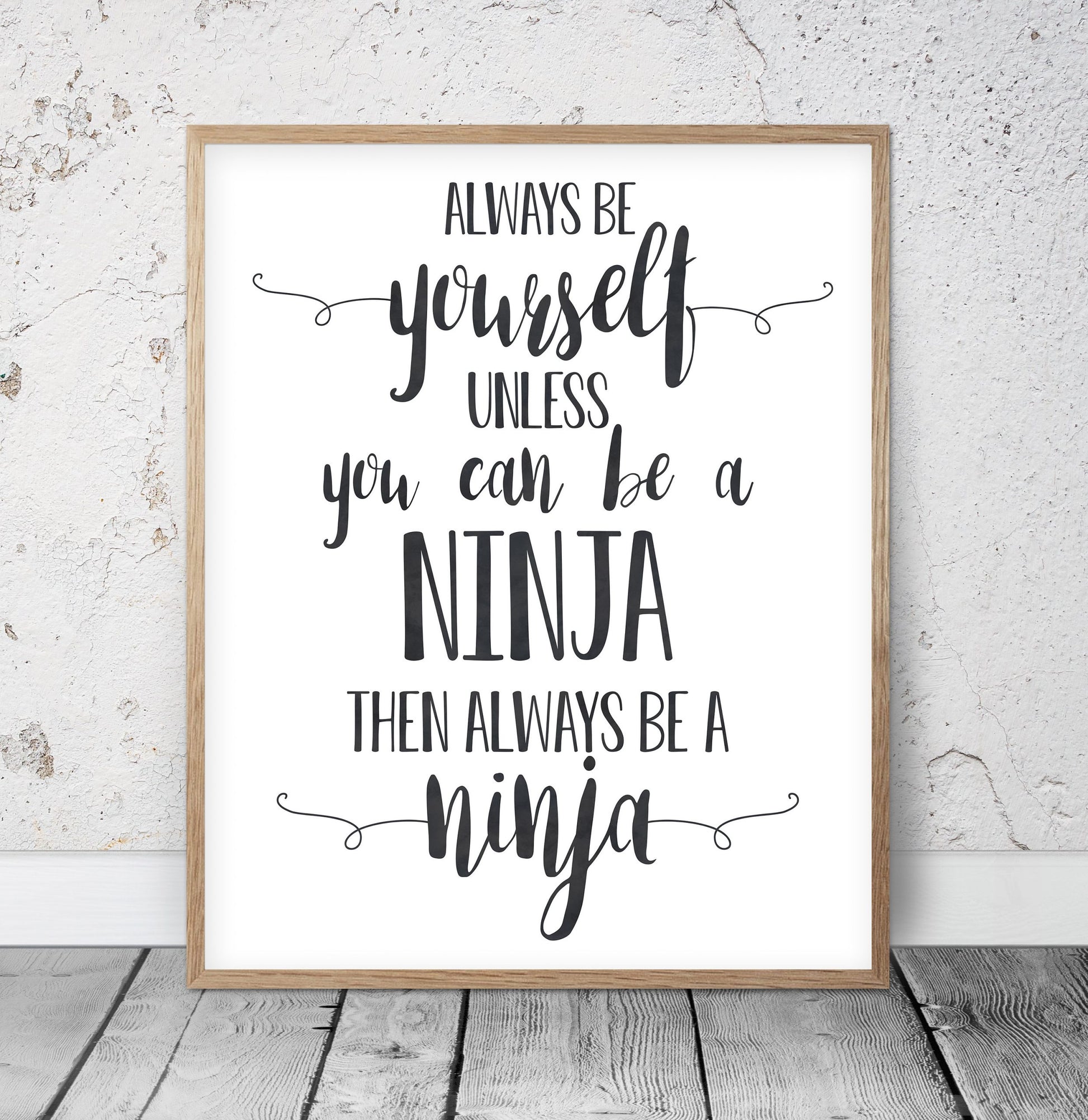 Always Be Yourself Unless You Can Be a Ninja, Boys Nursery Decor Funny Prints