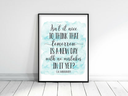 Isn't It Nice To Think That Tomorrow Is A New Day, Inspirational Wall Art Print