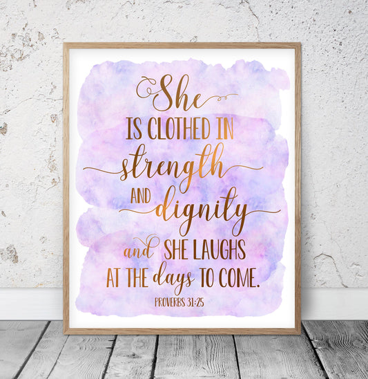 She Is Clothed In Strength And Dignity, Proverbs 31:25, Bible Verse Printable Wall Art Print