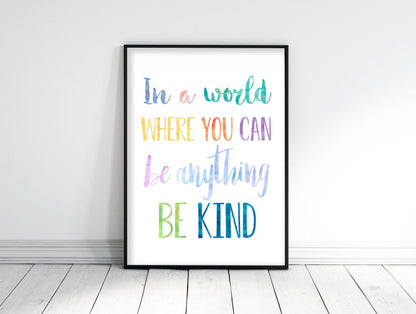 In A World Where You Can Be Anything Be Kind, Nursery Printable Wall Art