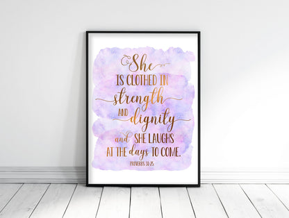 She Is Clothed In Strength And Dignity, Proverbs 31:25, Bible Verse Printable Wall Art Print