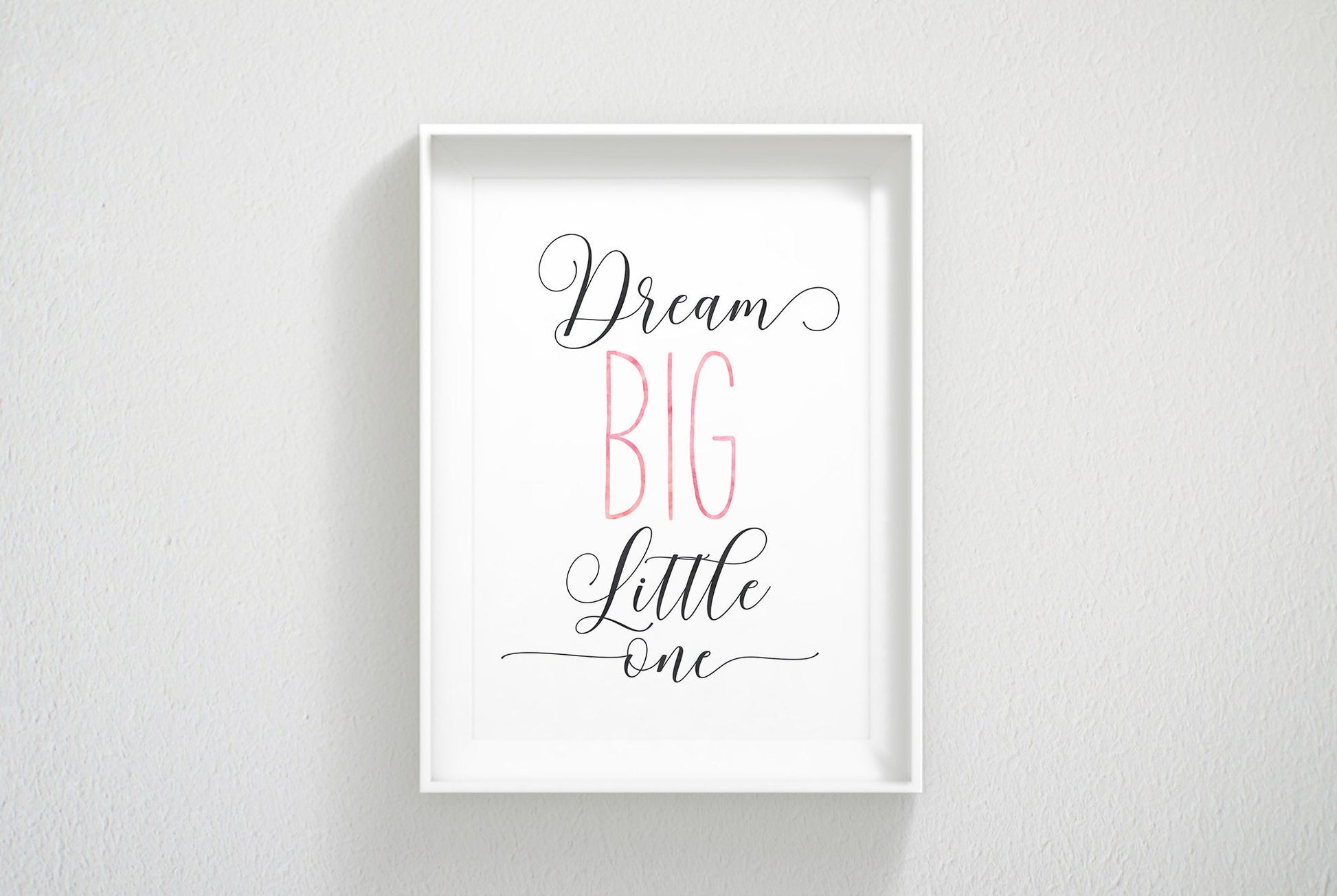 Dream Big Little One,Nursery Printable Wall Art,Girls Room Prints,Nursery Decor