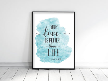 Your Love Is Better Than Life, Psalm 63:3, Bible Quotes, Bible Verse Prints, Scripture Wall Art