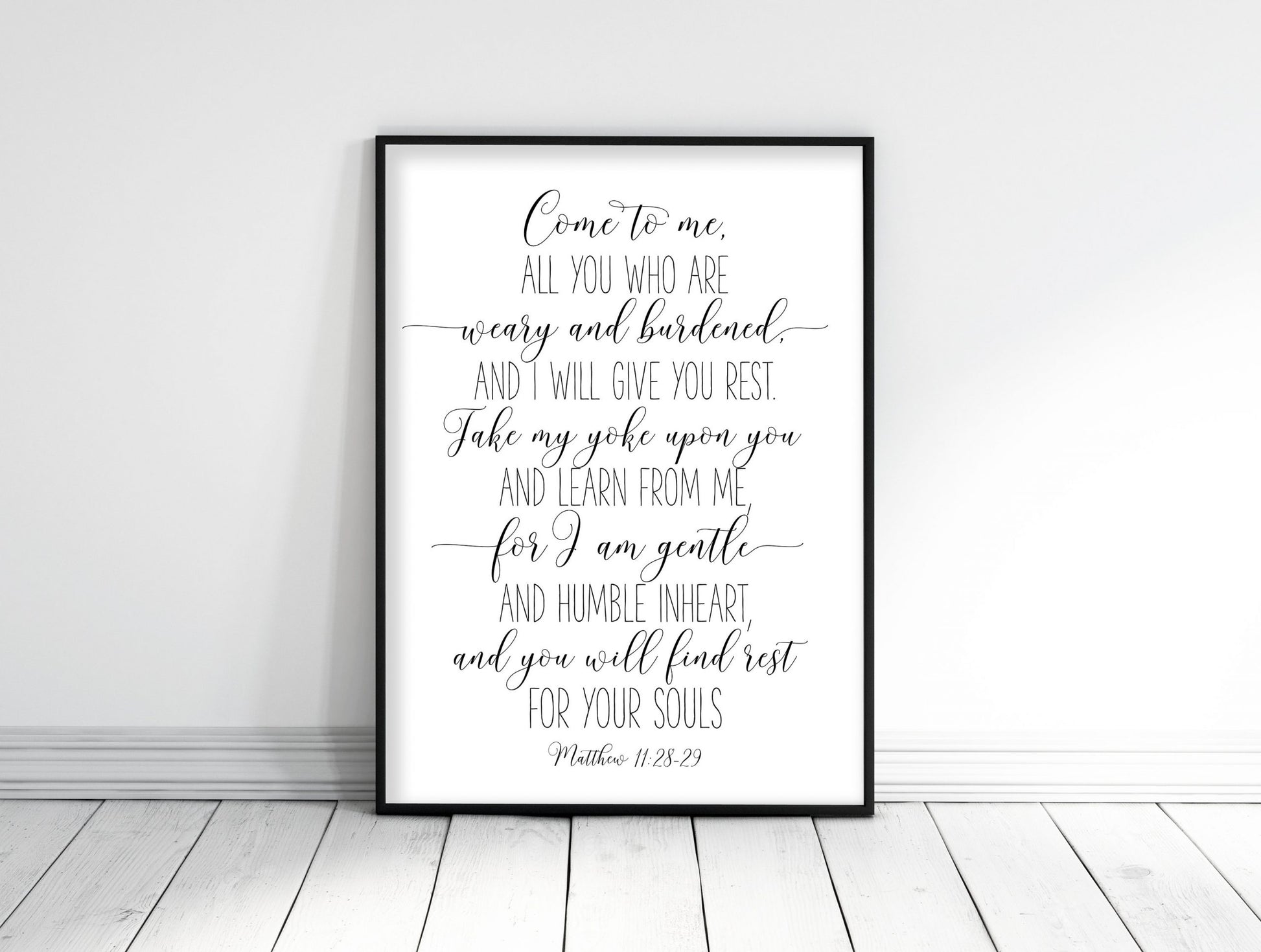 Mathew 11:28-30, Come to Me All You Who Are Weary, Bible Verse Printable Wall Art Quotes