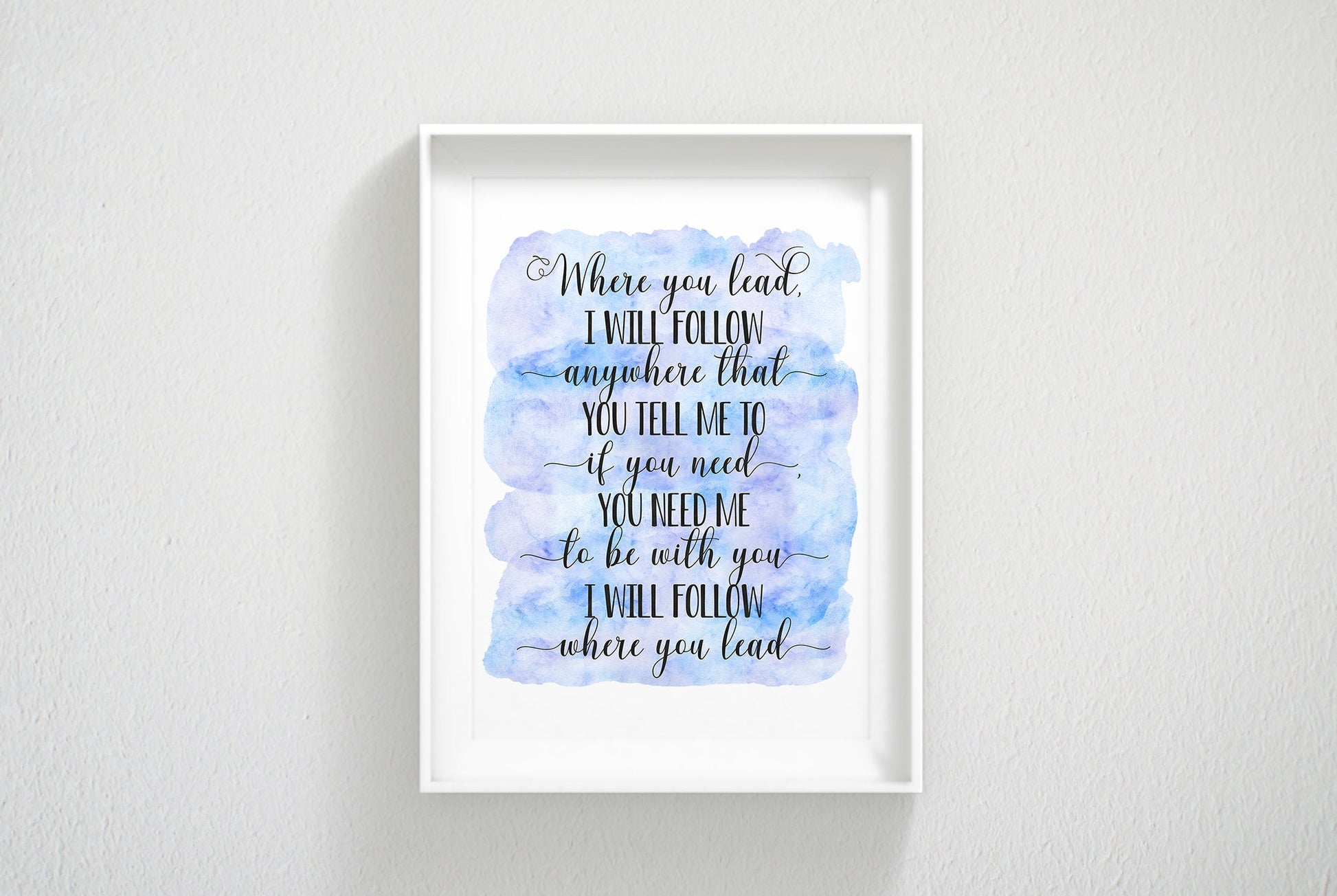 Where You lead I Will Follow, Nursery Printable, Girl Quotes Room Decor