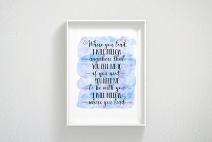 Where You lead I Will Follow, Nursery Printable, Girl Quotes Room Decor