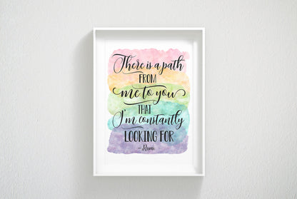 There Is A Path From Me To You, Rumi Quote,Wall Art, Nursery Print Wall Art