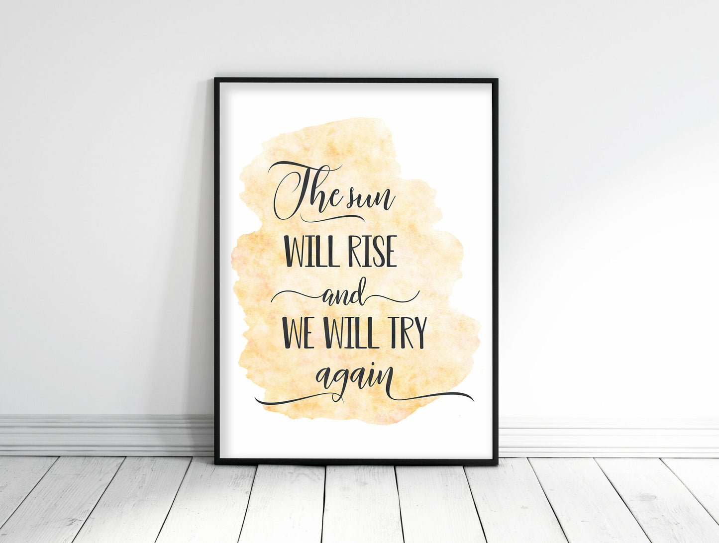 The Sun Will Rise And We Will Try Again,Nursery Prin Decor,Inspirational Quote