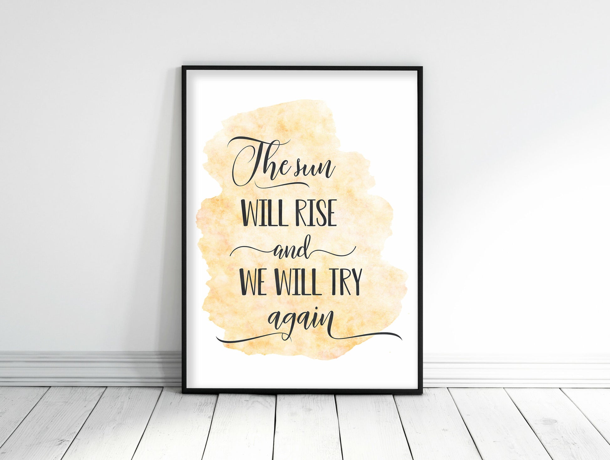 The Sun Will Rise And We Will Try Again,Nursery Prin Decor,Inspirational Quote